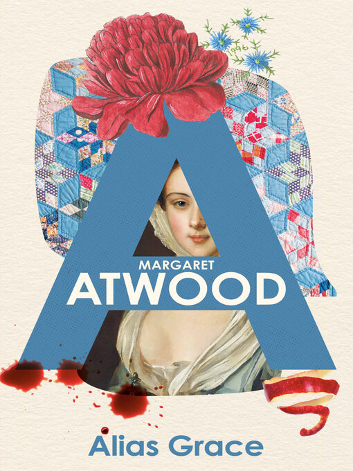 Title details for Alias Grace by Margaret Atwood - Available